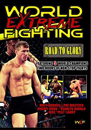 World Extreme Fighting: Road To Glory Volume 1