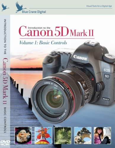 Introduction To The Canon 5D Mark II: Basic Controls Vol. 1
