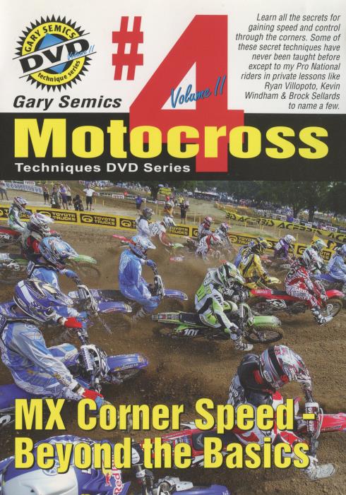 Gary Semics Motocross Techniques: MX Corner Speed: Beyond The Basics Volume 2 #4