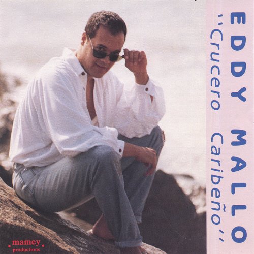 Eddy Mallo: Crucero Caribeno