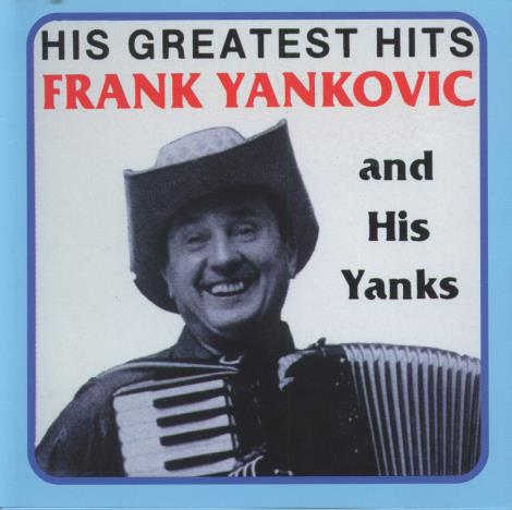 Frankie Yankovic And His Yanks: His Greatest Hits