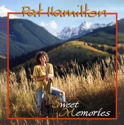 Pat Hamilton: Sweet Memories