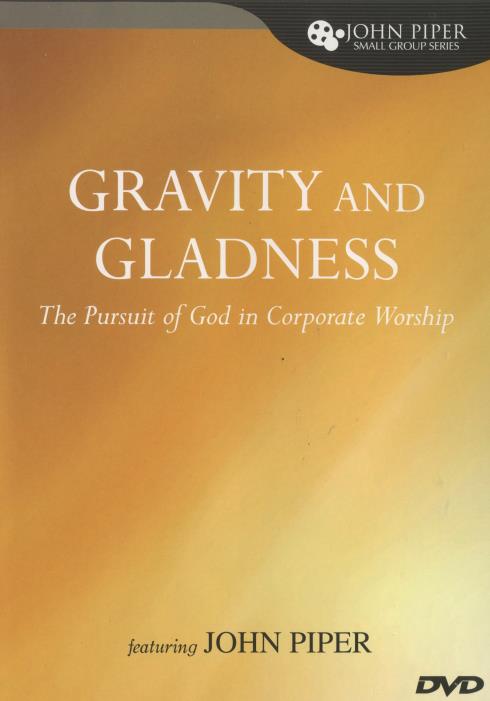 Gravity And Gladness: The Pursuit Of God In Corporate Worship 2-Disc Set