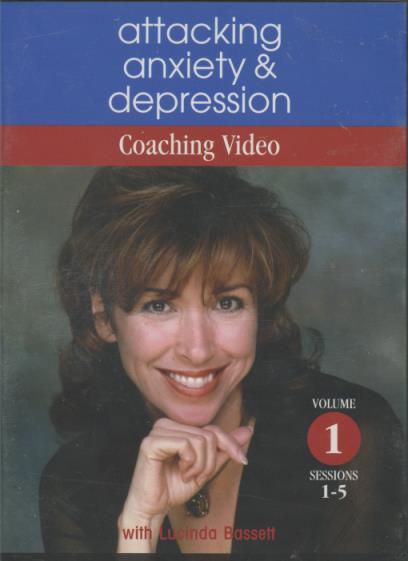 Attacking Anxiety & Depression: Coaching Video Volume 1