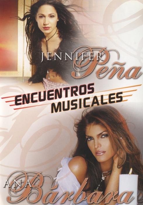 Jennifer Pena & Ana Barbara: Encuentros Musicales