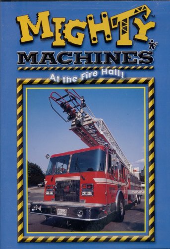 Mighty Machines: At The Fire Hall
