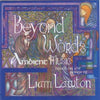 Beyond Words: Ambient Music Based On The Songs Of Liam Lawton