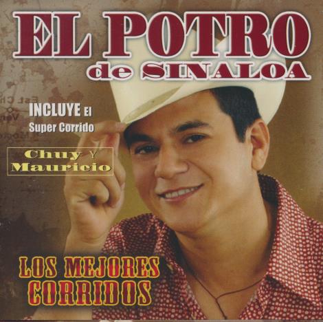 El Potro De Sinaloa: Los Mejores Corridos