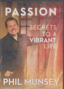 Passion: Secrets To A Vibrant Life