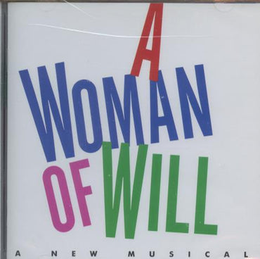 A Woman Of Will: A New Musical