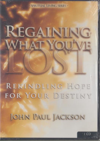 Regaining What's You've Lost: Rekindling Hope For Your Destiny