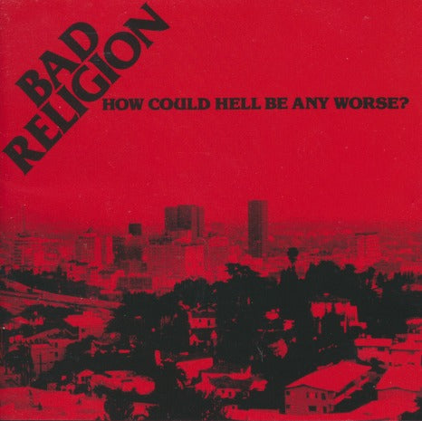 Bad Religion: How Could Hell Be Any Worse? Remastered