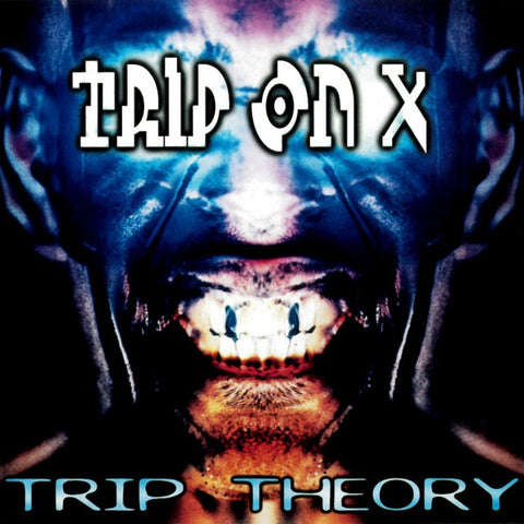 Trip Theory: Trip On X