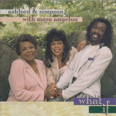 Ashford & Simpson With Maya Angelou: What If 4-Track Maxi-Single