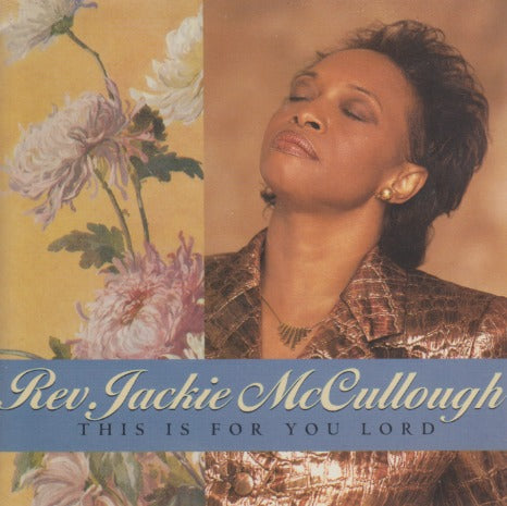 Rev. Jackie McCullough: This Is For You Lord