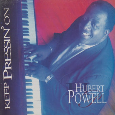 Hubert Powell: Keep Pressin' On