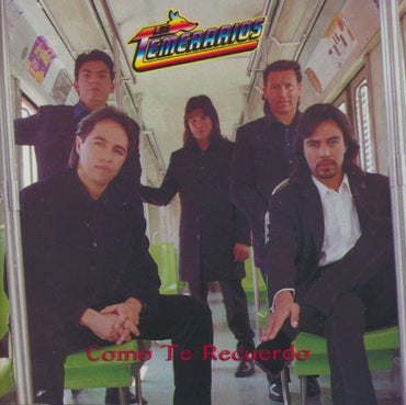 Los Temerarios: Como Te Recuerdo