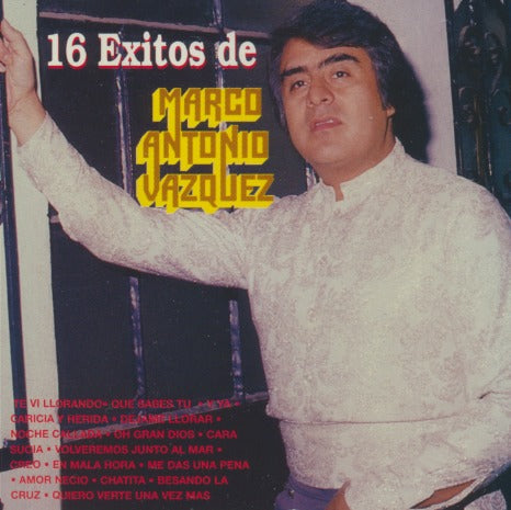 Marco Antonio Vazquez: 16 Exitos De Marco Antonio Vazquez