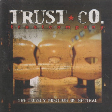 Trust Company: The Lonely Position Of Neutral