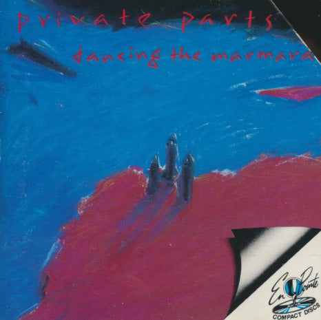 Private Parts: Dancing The Marmara w/ Cut Artwork