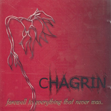 Chagrin: Farewell To Everything That Never Was... EP