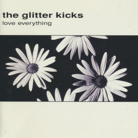 The Glitter Kicks: Love Everything