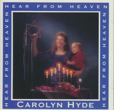 Carolyn Hyde: Hear From Heaven