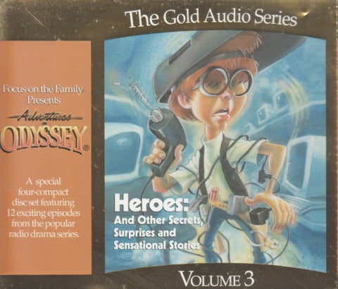 Adventures In Odyssey: Heroes: And Other Secrets, Surprises And Sensational Stories Volume 3 Gold 4-Disc Set