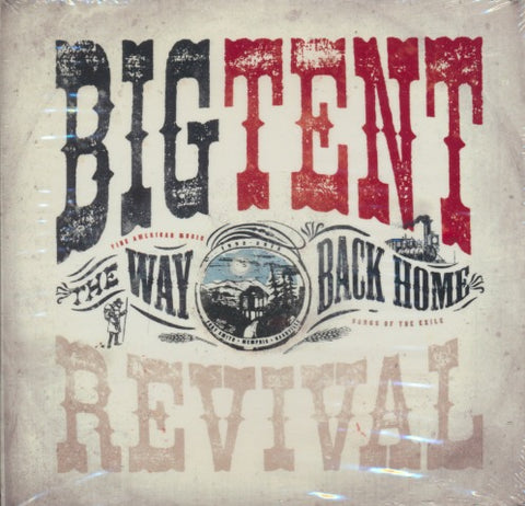 Big Tent Revival: The Way Back Home