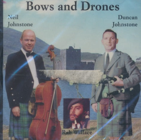 Neil Johnstone, Duncan Johnstone & Rab Wallace: Bows And Drones