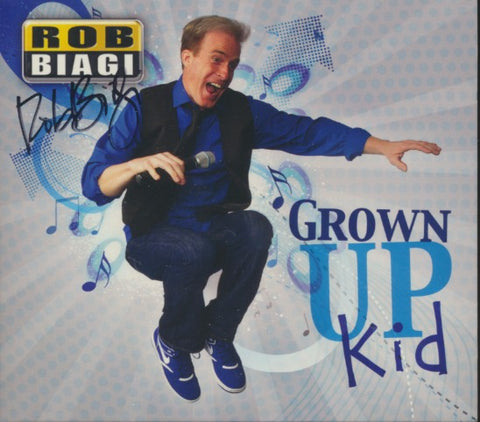 Rob Biagi: Grown Up Kid Signed