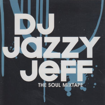 DJ Jazzy Jeff: The Soul Mixtape