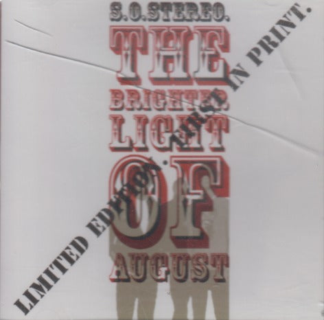 S.O. Stereo: The Brighter Light Of August Limited Edition w/ Cracked Case
