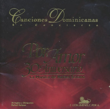 Canciones Dominicanas: Por Amor 30 Aniversario