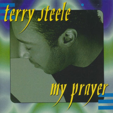 Terry Steele: My Prayer