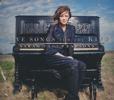 Sarah Hart Pearsons: Love Songs For The King