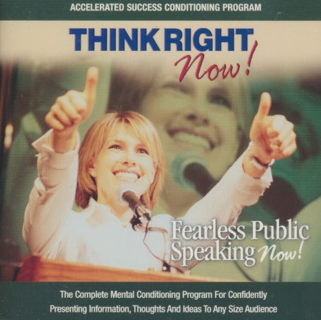 Think Right Now! Fearless Public Speaking Now! 2-Disc Set