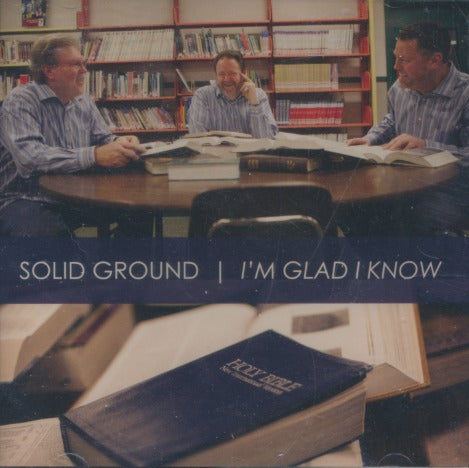 Solid Ground: I'm Glad I Know