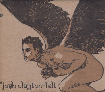 Josh Clayton-Felt: Inarticulate Nature Boy 12-Track Advance Promo