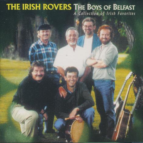 The Irish Rovers: The Boys Of Belfast: A Collection Of Irish Favorites