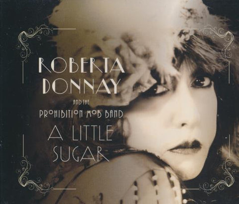 Roberta Donnay And The Prohibition Mob Band: A Little Sugar