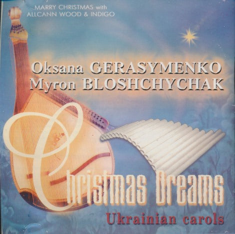 Oksana Gerasymenko & Myron Bloshchychak: Christmas Dreams: Ukrainian Carols