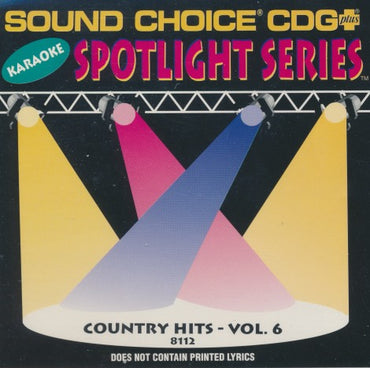 Sound Choice Karaoke Spotlight Series: Country Hit Vol. 6