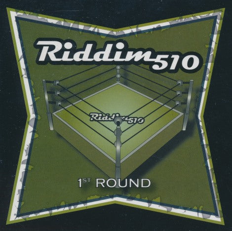 Riddim 510: 1st Round