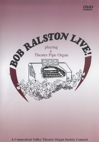 Bob Ralston Live! Playing A Theater Pipe Organ