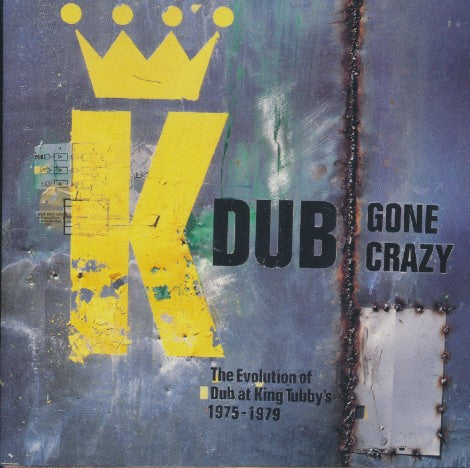 King Tubby And Friends: Dub Gone Crazy
