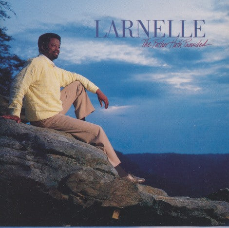 Larnelle: The Father Hath Provided