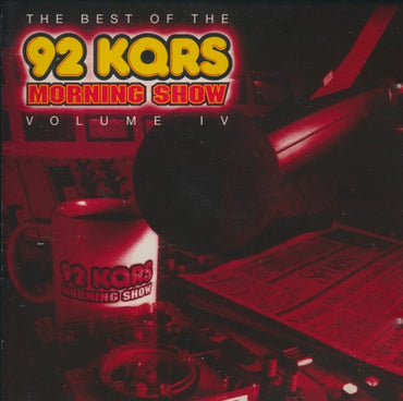 The Best Of The 92 KQRS Morning Show Volume IV