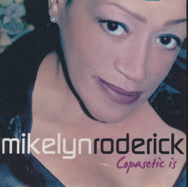 Mikelyn Roderick: Copasetic Is