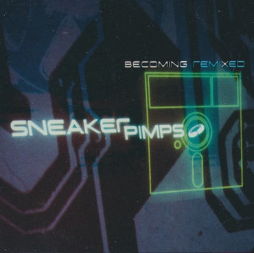 Sneaker Pimps: Becoming Remixed 10-Track Promo
